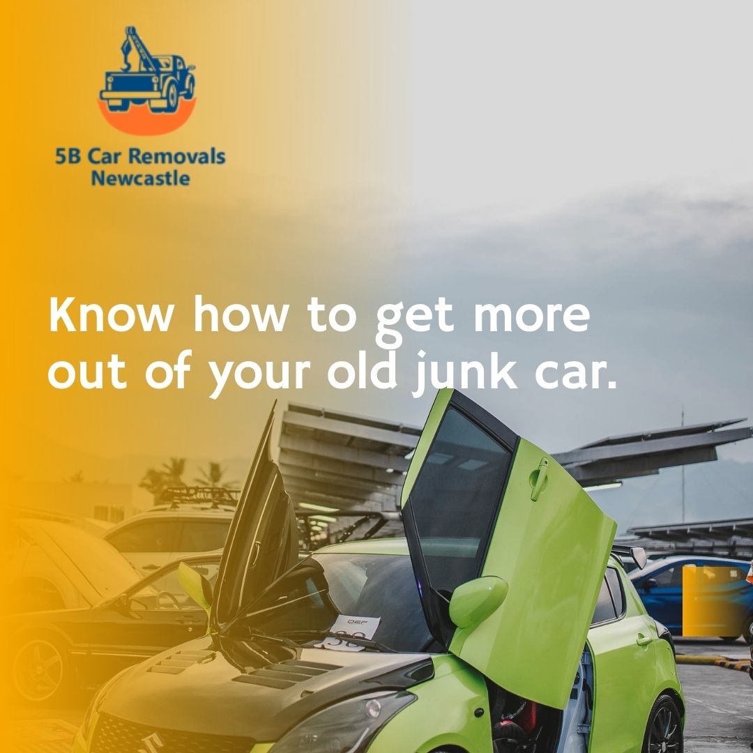 Know how to get more out of your old junk car. 