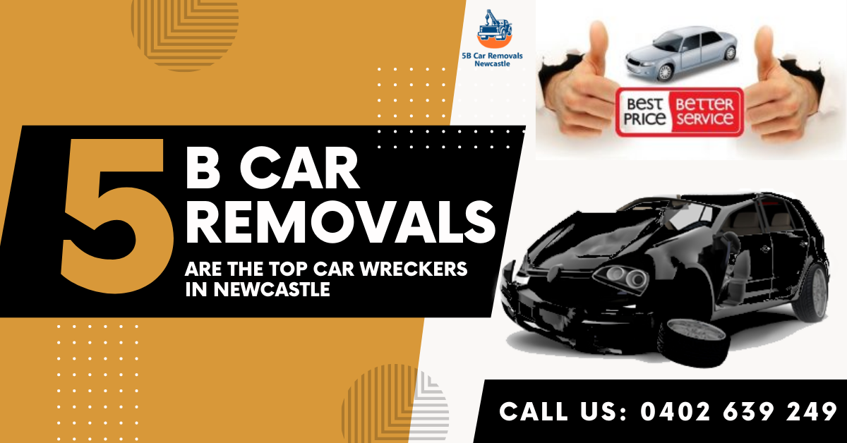 5B Car Removals Are The Top Car Wreckers in Newcastle