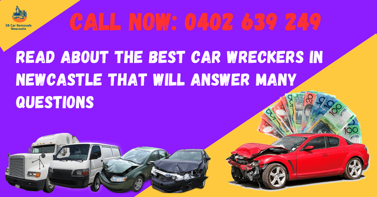 Read About The Best Car Wreckers in Newcastle That Will Answer Many Questions